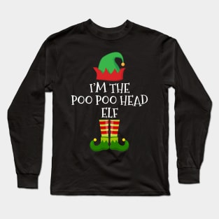 I am Poo Poo Head Elf Funny  Family Christmas Long Sleeve T-Shirt